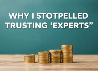 Why I Stopped Trusting ‘Experts’ and Started Managing My Own Money Why I Stopped Trusting 'Experts' and Began Managing My Own Finances